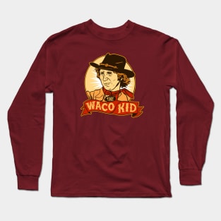 The Waco Kid - Blazing Saddles Long Sleeve T-Shirt